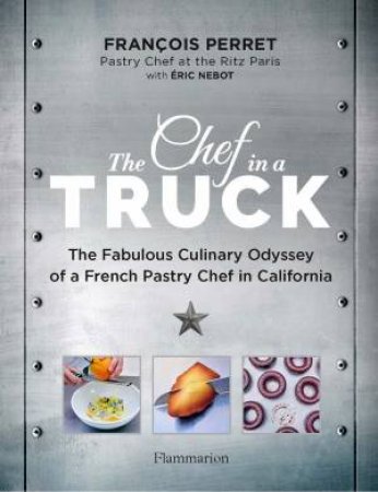 The Chef In A Truck by François Perret