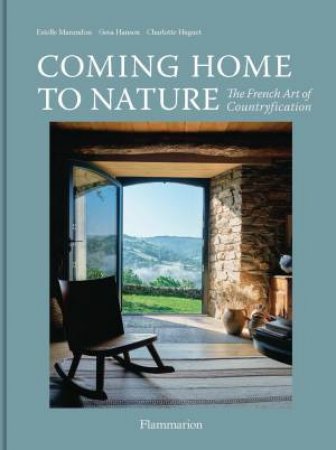 Coming Home To Nature by Gesa Hansen & Estelle Marandon & Charlotte Huguet & Stephanie Fssenich & Nathalie Mohadjer