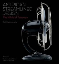 American Streamlined Design The World Of Tomorrow