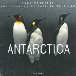 Antarctica by Paccalet Y &