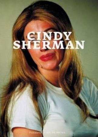 Cindy Sherman by Regis Durand & Jean-Pierre Criqui