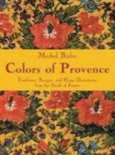 Colors Of Provence Traditions Recipes  Home Decorations