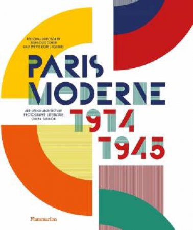 Paris Moderne by Jean-Louis Cohen & Guillemette Morel Journel