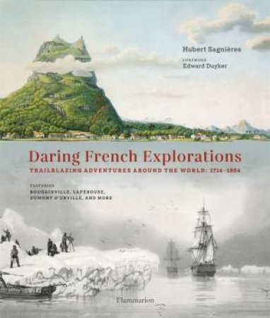 Daring French Explorations by Hubert Sagnires & Edward Duyker