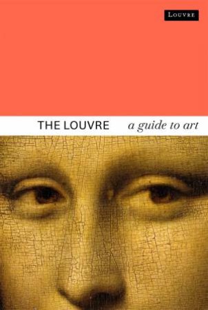 The Louvre by Dominique de Font-Raulx & Laurence Des Cars