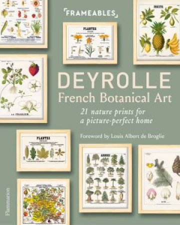 Deyrolle: French Botanical Art by Emmanuelle Polle & Louis Albert de Broglie