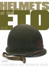 Helmets of the Eto a Historical and Technical Guide