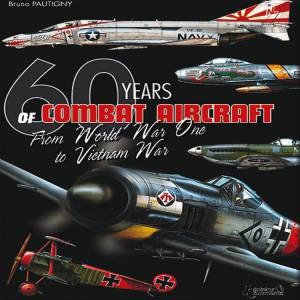 60 Years of Combat Aircraft by Bruno Pautigny