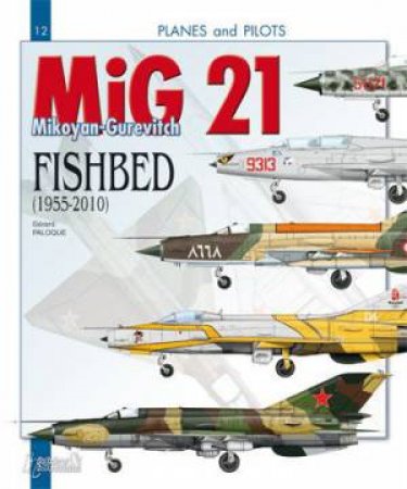 Mig 21 Fishbed 1955-2010 by PALOQUE GERALD