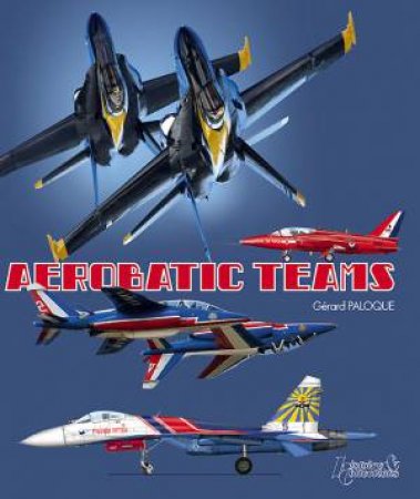 Aerobatic Teams by BALOQUE GERARD