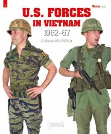 U.S. Forces In Vietnam: 1962-1967 by ROUSSEAUX  GUILLAUME