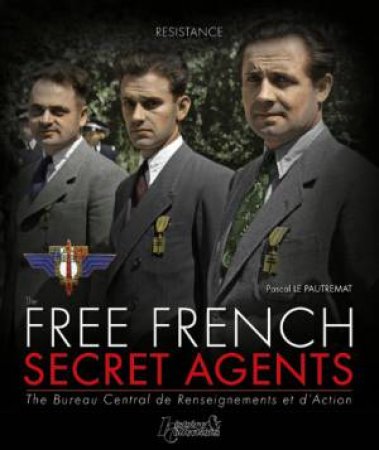 Free French Secret Agents by PAUTREMAT PASCAL DE