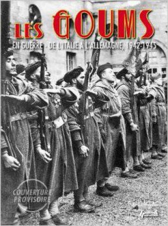 Goums 1941-1945 by GAUJAC PAUL