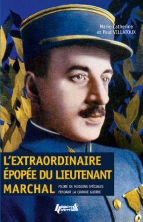 L'Extraordinaire Epopee du Lieutenant Marchal by VILLATOUX PAUL