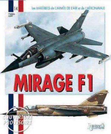 Mirage F1: French Text by LERT FREDERIC