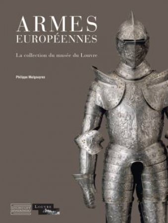 Armes Europeennes by MALGOUYRES PHILIPPE