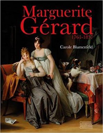 Marguerite Gerard: 1761-1837 by Carole Blumenfeld