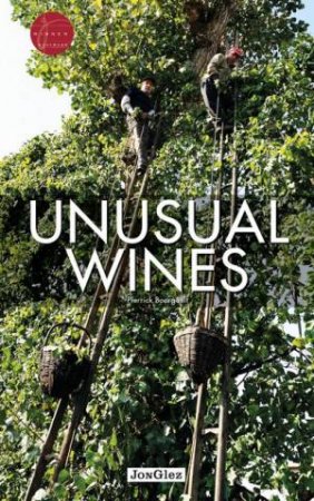 Unusual Wines by Pierrick Bourgault