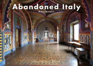 Abandoned Italy by Robin Brianert