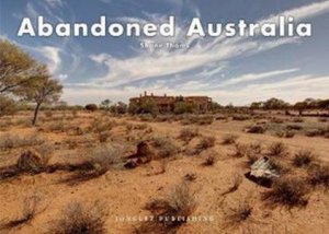 Abandoned Australia by Shane Thoms