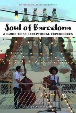 Soul Of Barcelona by Fany Pechiodat