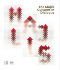 The Majlis Cultures In Dialogue