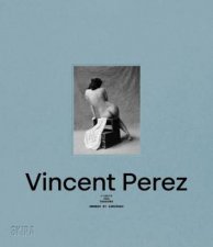 Vincent Perez Lights and Shadows Bilingual edition