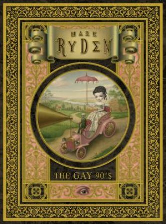 The Gay '90s by Mark Ryden