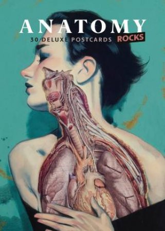 Anatomy Rocks: 30 Deluxe Postcards by Rodolphe Lachat