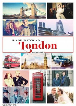 Binge Watching London by Marion Miclet