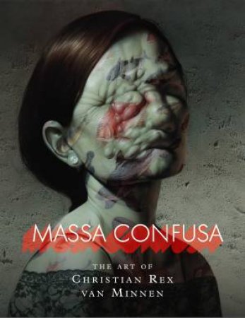 Massa Confusa by Christian Rex van Minnen