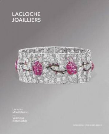 Lacloche Joaillers by Laurence Mouillefarine & Vronique Ristelhueber