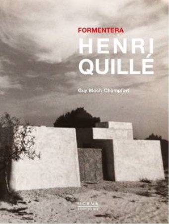 Henri Quillé: Formentera by Guy Bloch-Champfort