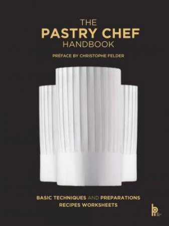 The Pastry Chef Handbook by Pierre Paul Zeiher & Jean Michel Truchelut