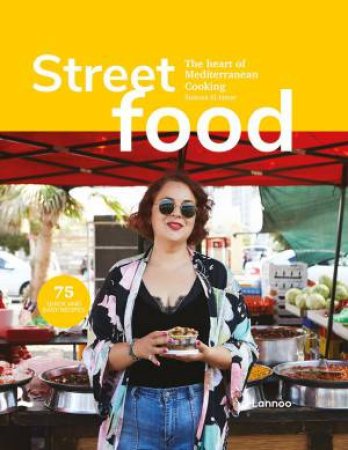 Street Food: The Heart Of Mediterranean Cooking by Simona El-Harar 