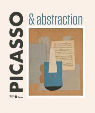 Picasso & Abstraction by ROYAL MUSEUMS OF FINE ARTS OF BELGIUM