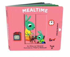 Pull And Play Books: Mealtime by Alice Le Hnand & Thierry Bedouet