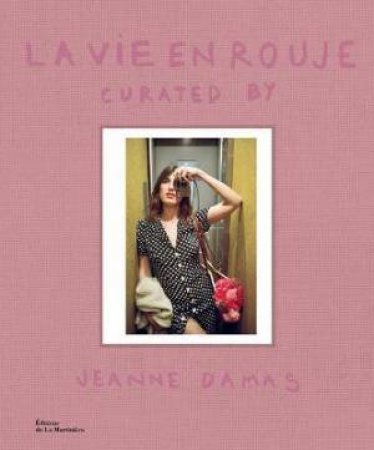 La Vie En Rouje by Jeanne Damas