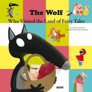 The Wolf Who Visited the Land of Fairy Tales by Various