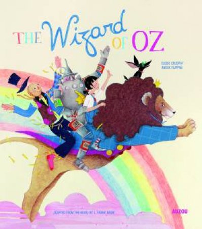 The Wizard Of Oz by Anouk Fillipini & Elodie Coudray