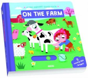 My First Animated Board Book: On The Farm by Mlanie Combes