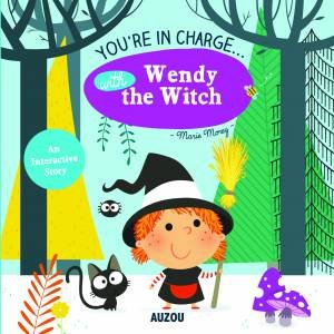 You're In Charge With Wendy The Witch by Marie Morey