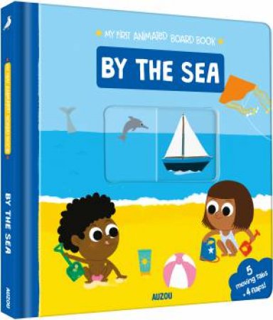 My First Animated Board Book: By The Sea by Déborah Pinto