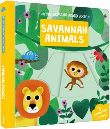 My First Animated Board Book: Savannah Animals by Daniel L. Roode