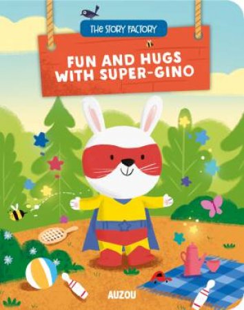 Fun And Hugs With Super-Gino by Bndicte Rivire & Dan Taylor