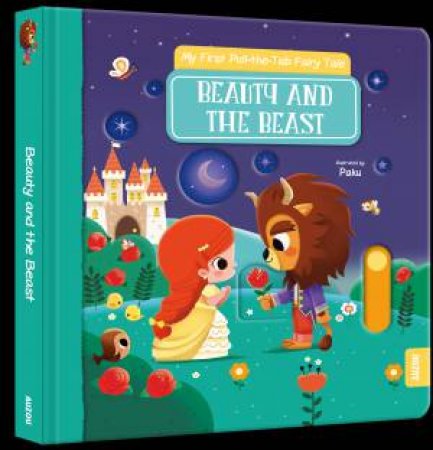 My First Pull-The-Tab Fairy Tale: Beauty And The Beast by Various