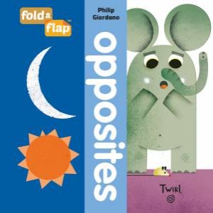 Fold-a-Flap: Opposites by Hardie Grant:IMPORTS