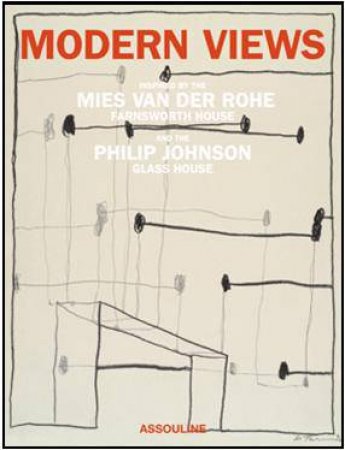 Modern Views: an Homage to Mies Van Der Rohe and Philip Johnson by VARIOUS