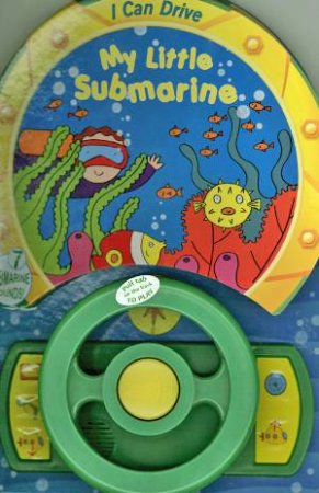 I Can Drive: My Little Submarine by Doris Tomaselli