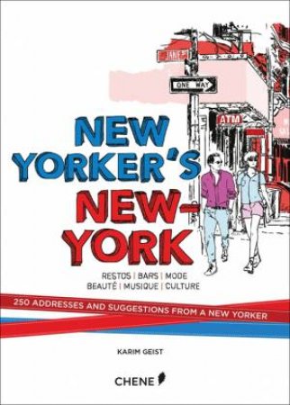 New Yorker's New York by Karim Geist